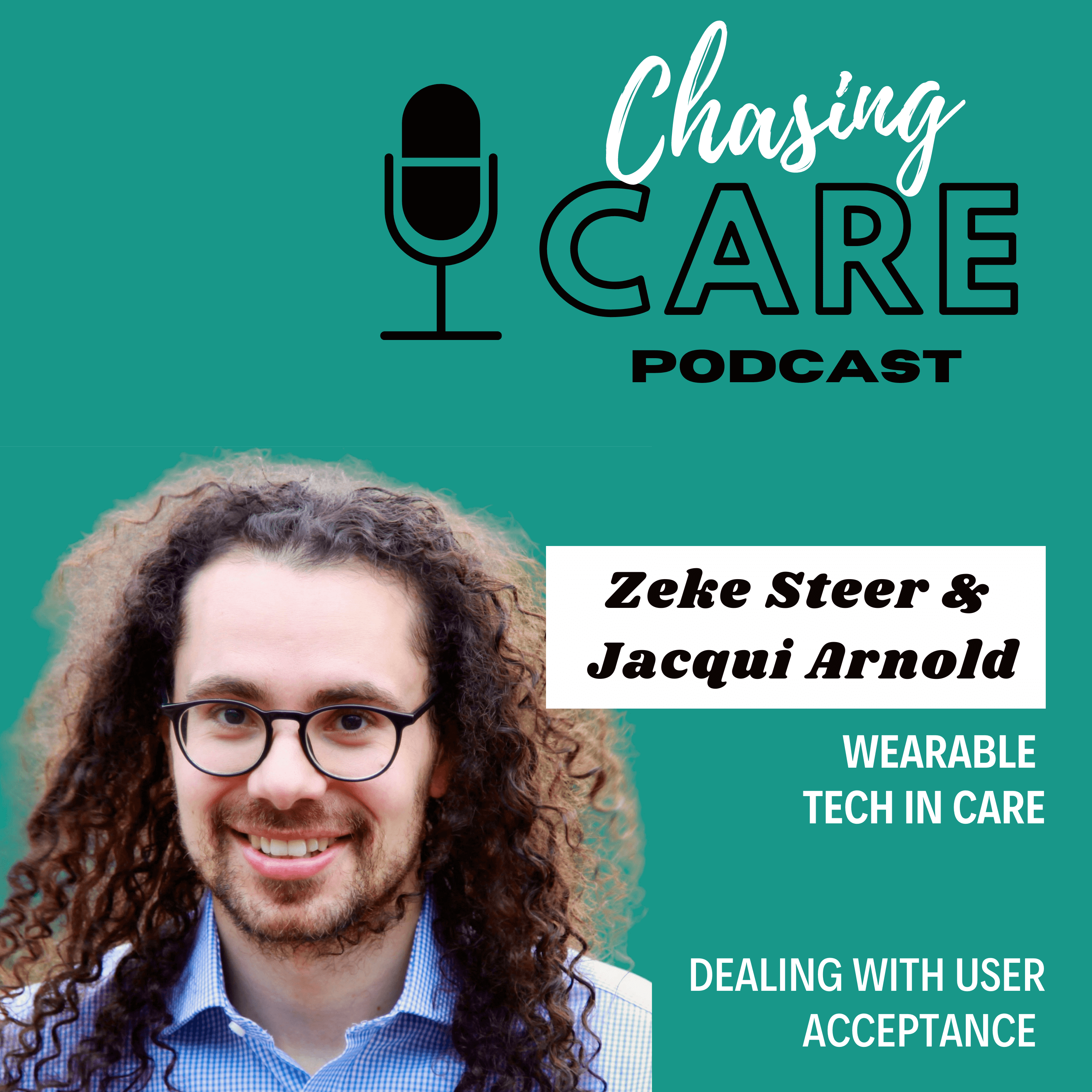 Chasing Care -wearable tech in care - dealing with user acceptance